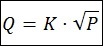 Q = K(P)^(1/2)