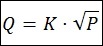 Q=K(P)^(1/2)